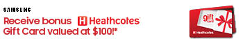 Samsung Bonus Heathcotes GiftCard $100